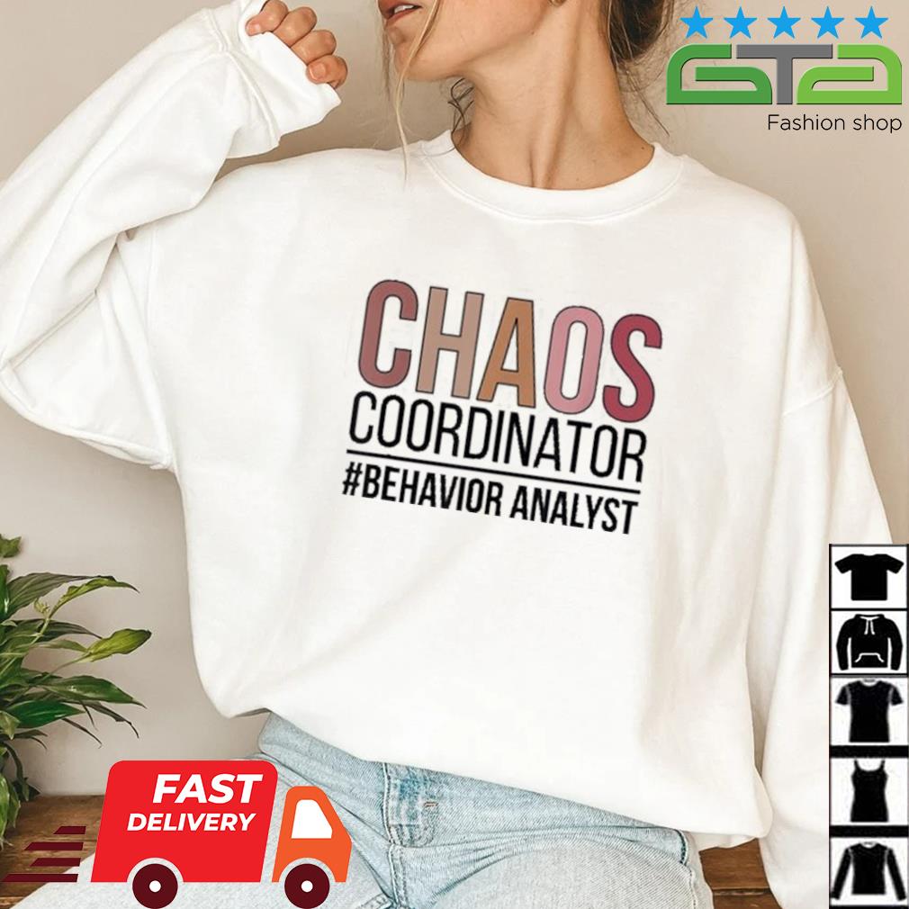 Chaos Coordinator Behavior Analyst Behavior Analysis Shirt