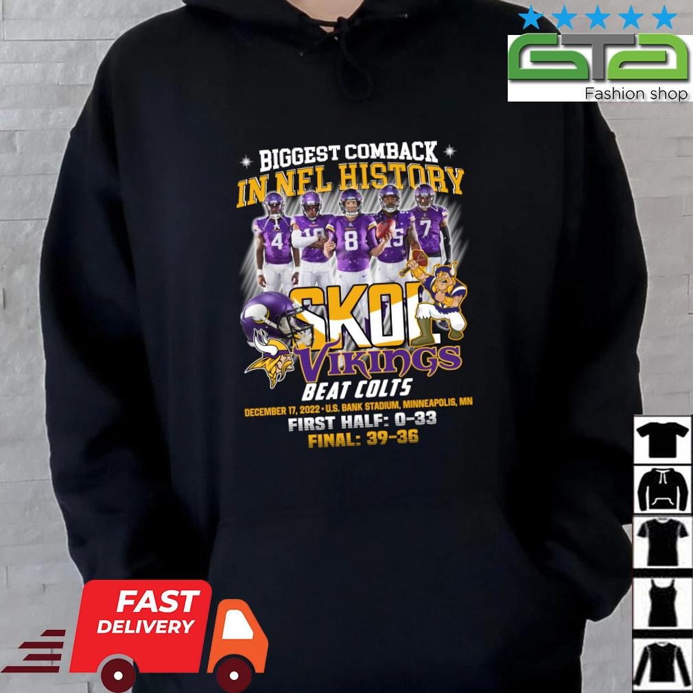 Minnesota Vikings Skol Largest Comeback In NFL History shirt,Sweater,  Hoodie, And Long Sleeved, Ladies, Tank Top