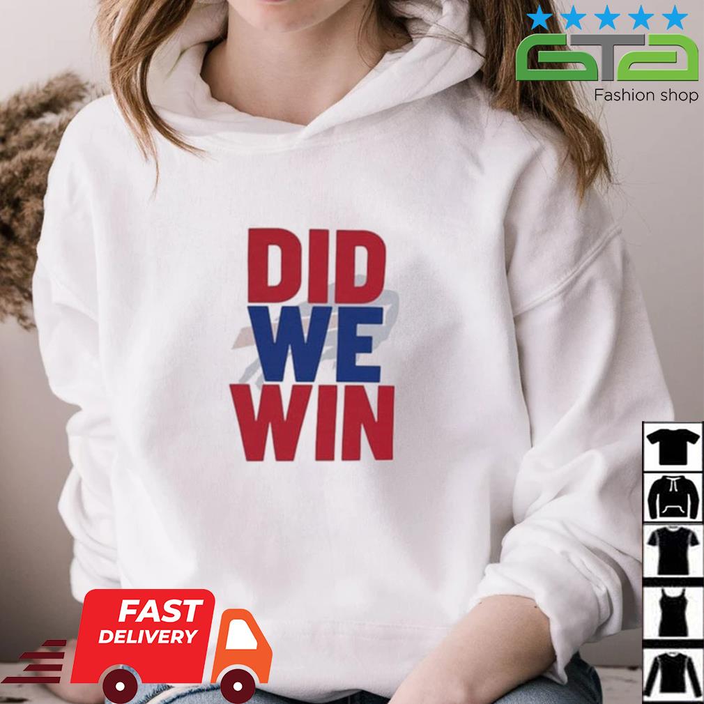 Did We Win Hamlin Strong Hamlin Buffalo Bills 2023 Shirt, hoodie, sweater  and long sleeve