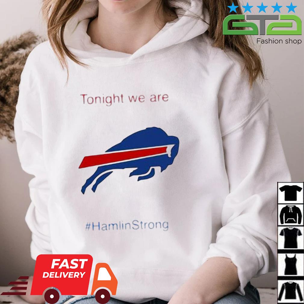 Tonight We Are Strong Damar Hamlin Hamlin Strong Shirt, hoodie, sweater,  long sleeve and tank top