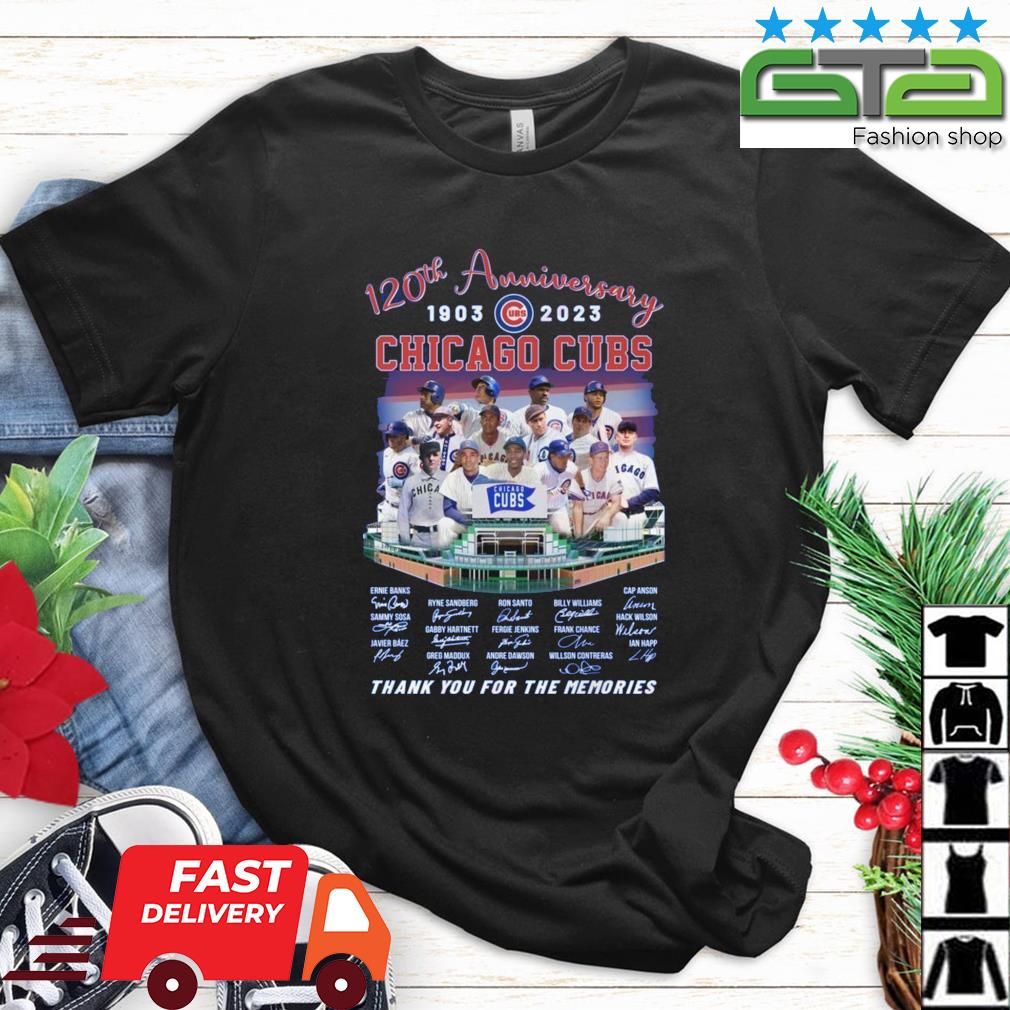 120th Anniversary 1903 -2023 Chicago Cubs Thank You For The Memories Signatures Shirt
