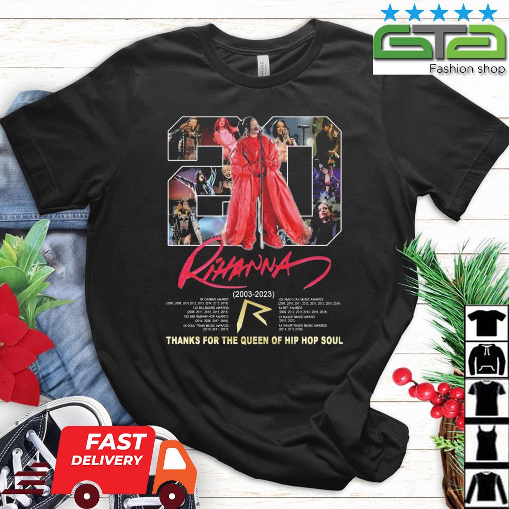 20 Rihanna 2003-2023 Thanks For The Queen Of Hip Hop Soul Signature shirt