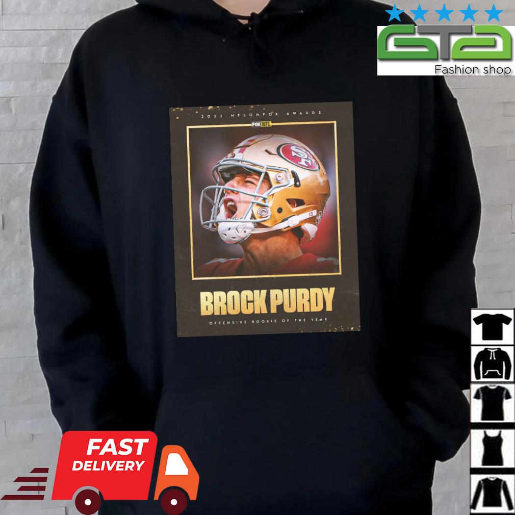 2022 NFL On Fox Awards Brock Purdy Offensive Rookie Of The Year Shirt,  hoodie, sweater, long sleeve and tank top