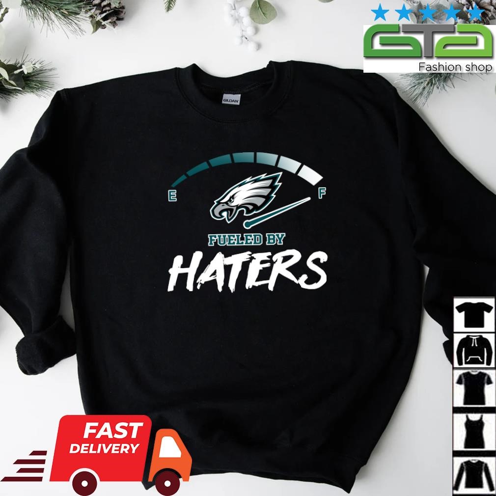 Philadelphia Eagles fueled by haters logo 2023 T-shirt, hoodie, sweater,  long sleeve and tank top