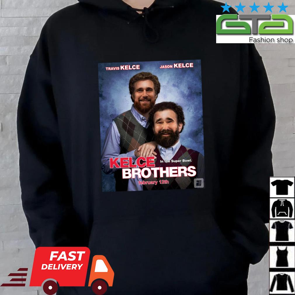 Endastore The Kelce Brothers Super Bowl Travis Kelce Jason Kelce Shirt