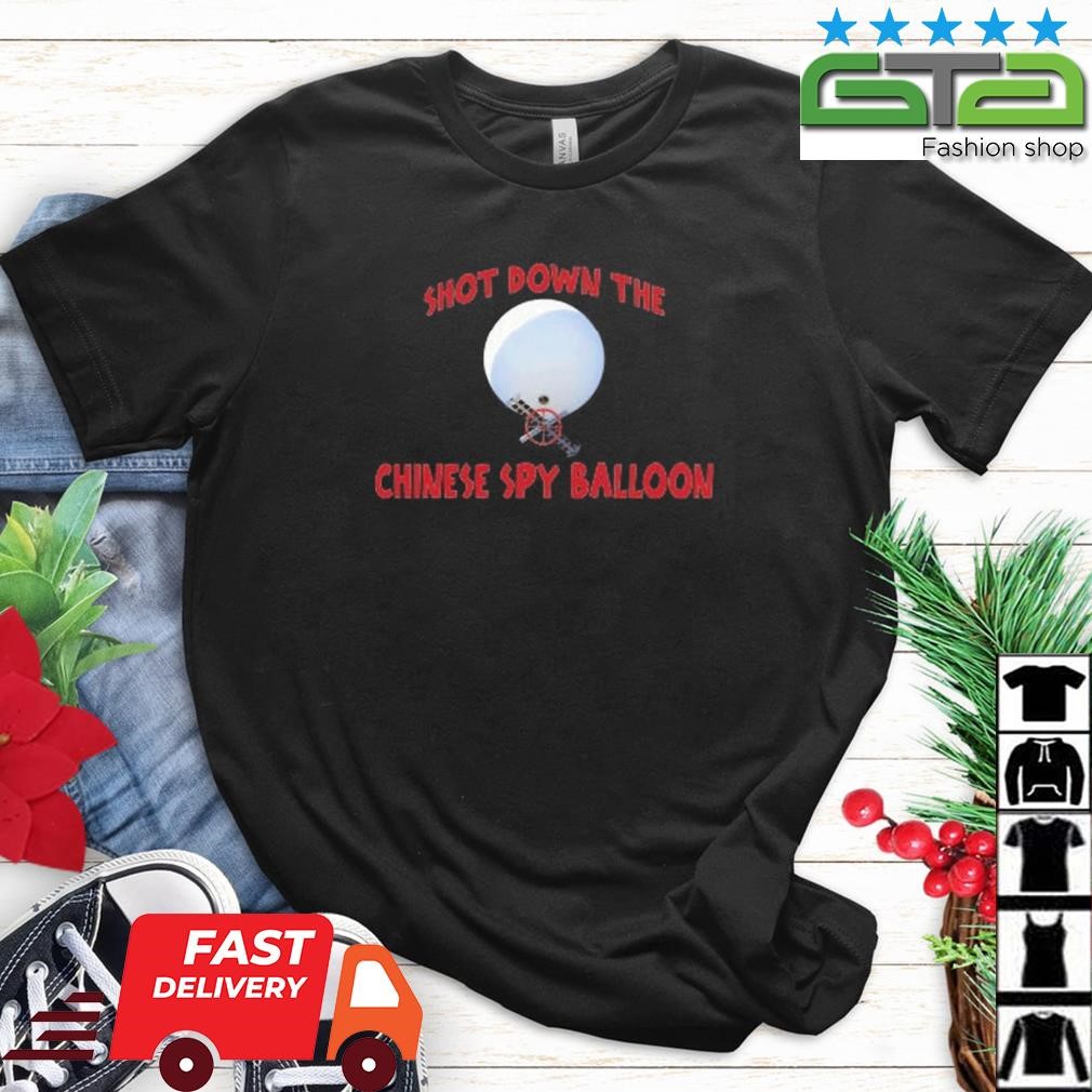 Chinese Spy Balloon Trendy Funny Shot Down The Chinese Spy Balloon Shirt,  hoodie, sweater, long sleeve and tank top
