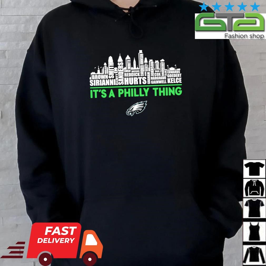 Philadelphia Eagles players names skyline, It's A Philly Thing Shirt,  hoodie, sweater, long sleeve and tank top