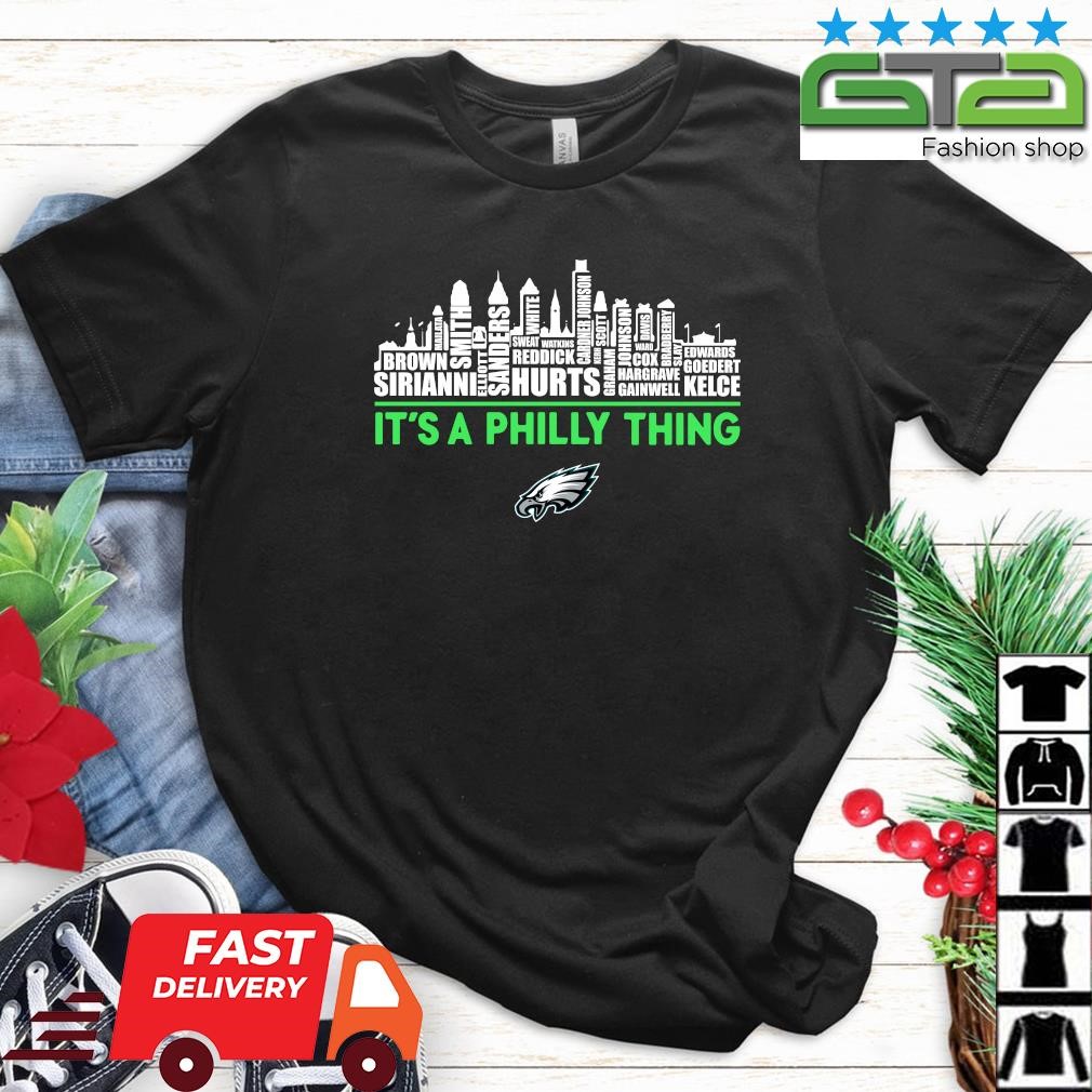 Philadelphia Eagles players names skyline, It's A Philly Thing Shirt, hoodie,  sweater, long sleeve and tank top