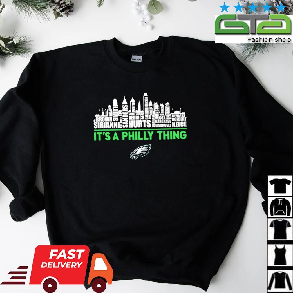 Philadelphia Eagles Players Names Skyline It's A Philly Thing shirt,  hoodie, sweater, long sleeve and tank top