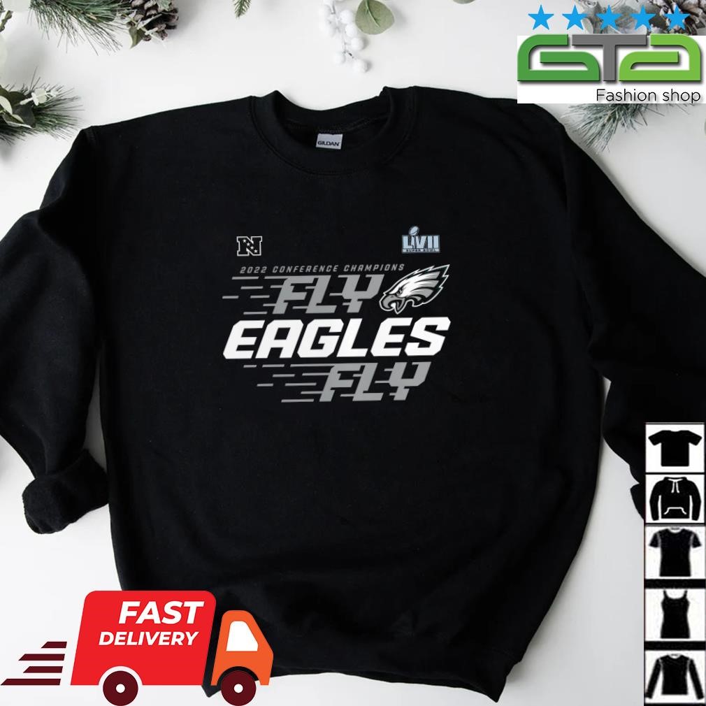 Philadelphia Eagles 2022 NFC Champions LVII Super Bowl team Slogan fly  Eagles fly shirt, hoodie, sweater, long sleeve and tank top