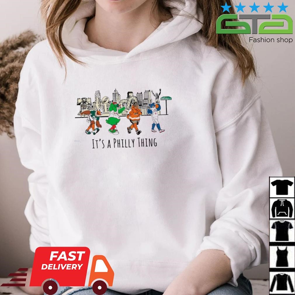 Mascot Philly it's a Philly thing skyline city shirt, hoodie, sweater, long  sleeve and tank top