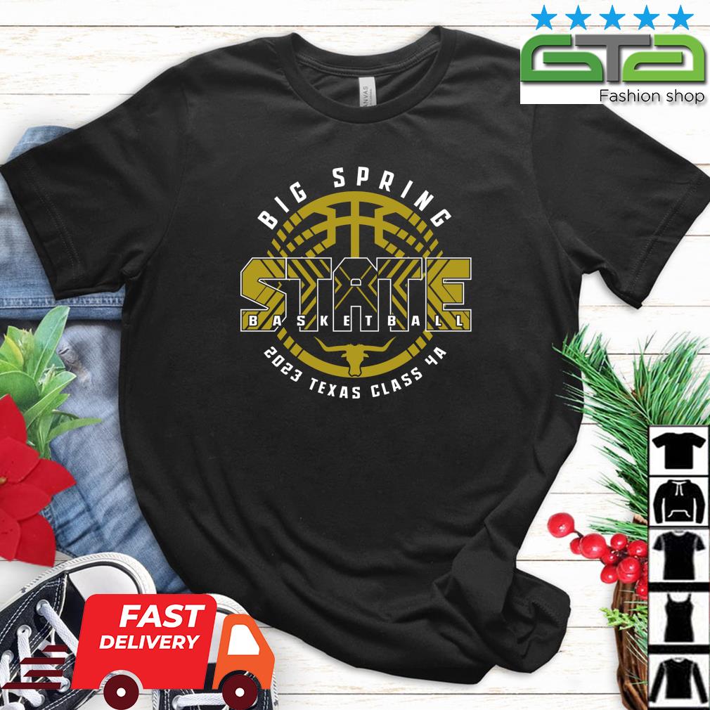 Big Spring State Basketball 2023 Texas Class 4A Shirt