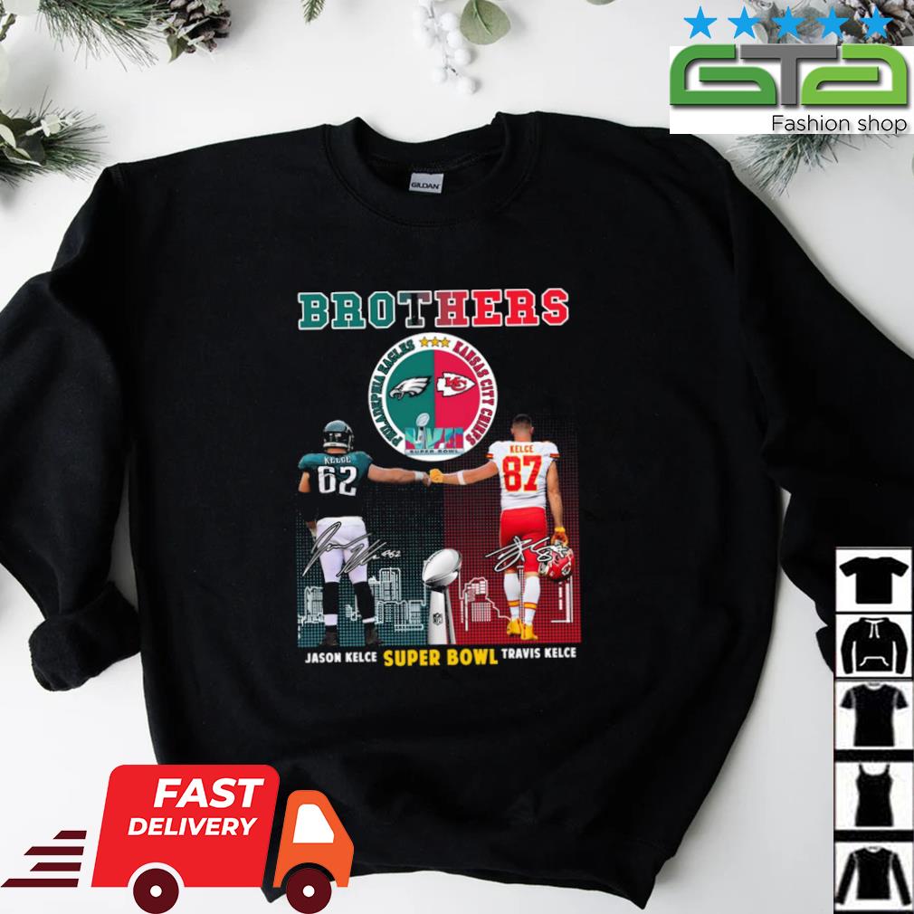 Chiefs Travis Kelce And Eagles Jason Kelce First Brothers Super Bowl LVII  Signatures Shirt, hoodie, sweater, long sleeve and tank top