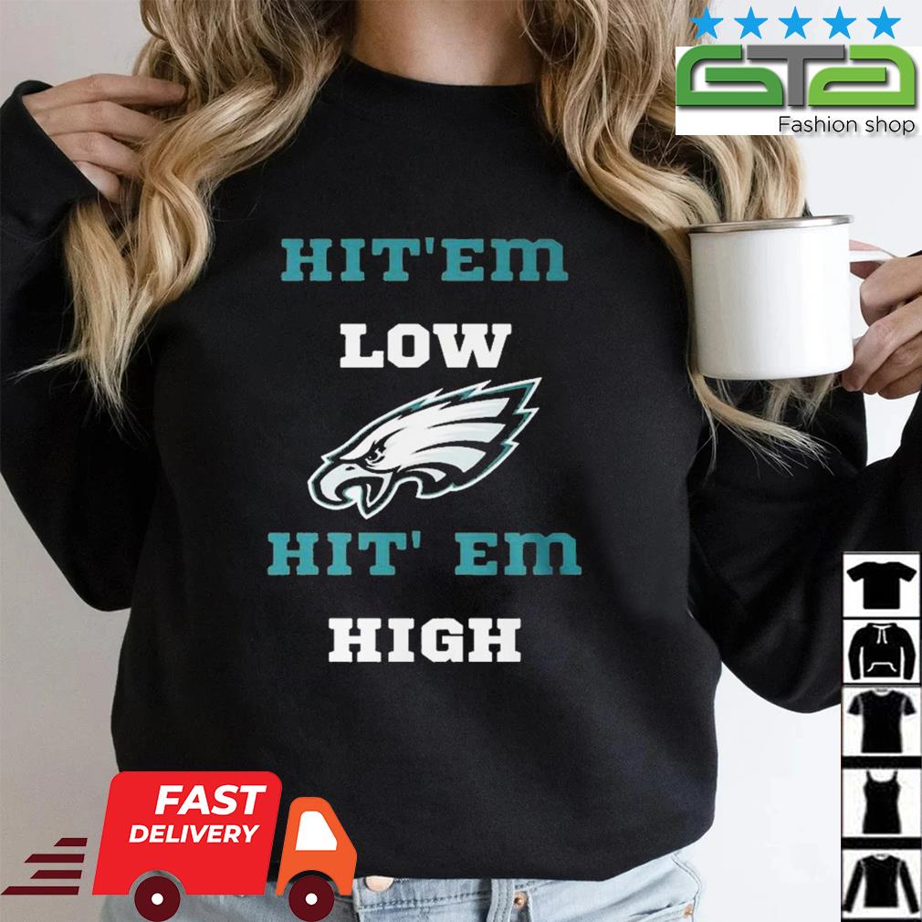 Hit Em Low Hit Em High Eagles NFC Championship Shirt 2 Sides - Happy Place  for Music Lovers