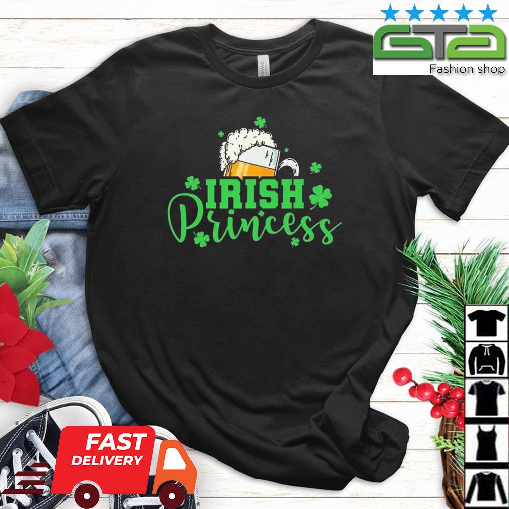 Irish Princess Green Happiness funny St Patricks Day Shirt