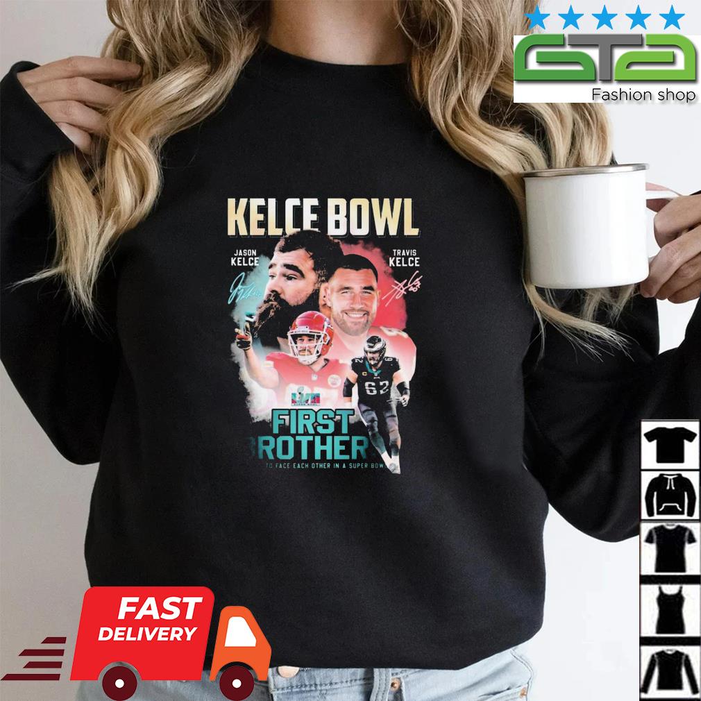 Kelce Bowl Jason Kelce And Travis Kelce First Brothers To Face Each Other In A Super Bowl Signatures t-shirt