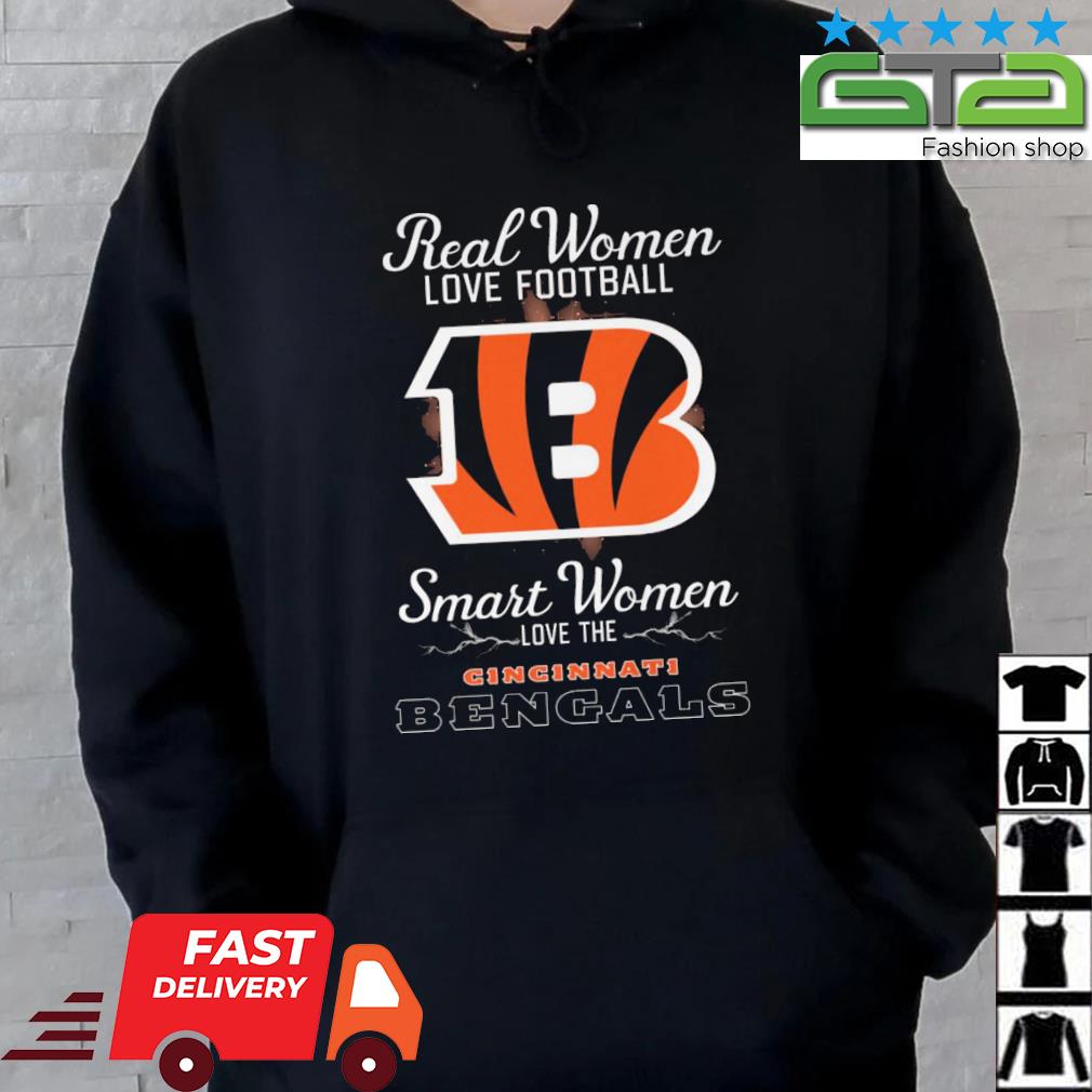 Real women love football smart women love the Cincinnati Bengals