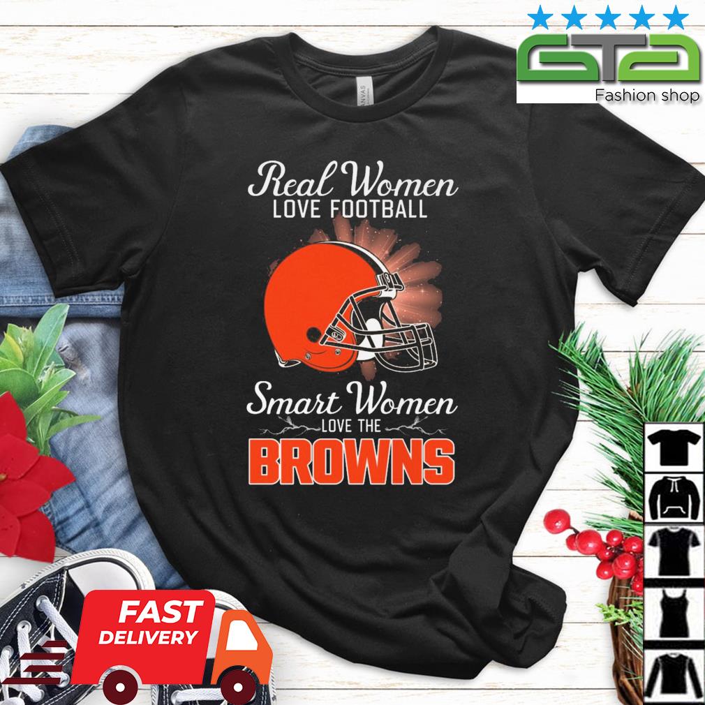 Real women love football smart women love the cleveland browns shirt, hoodie,  sweater, long sleeve and tank top