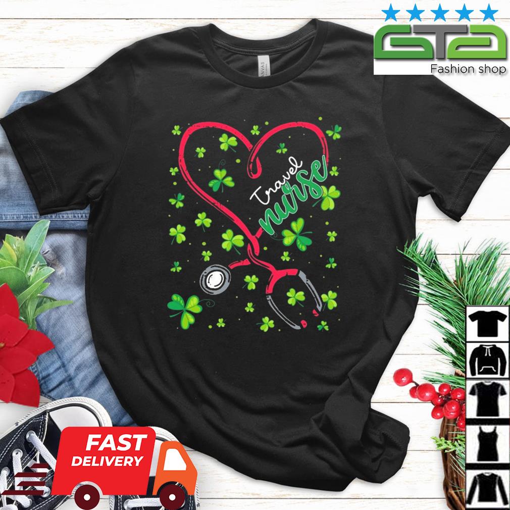 Travel Nurse St Patricks Day Love Stethoscope Rn Nurse Mom Shirt