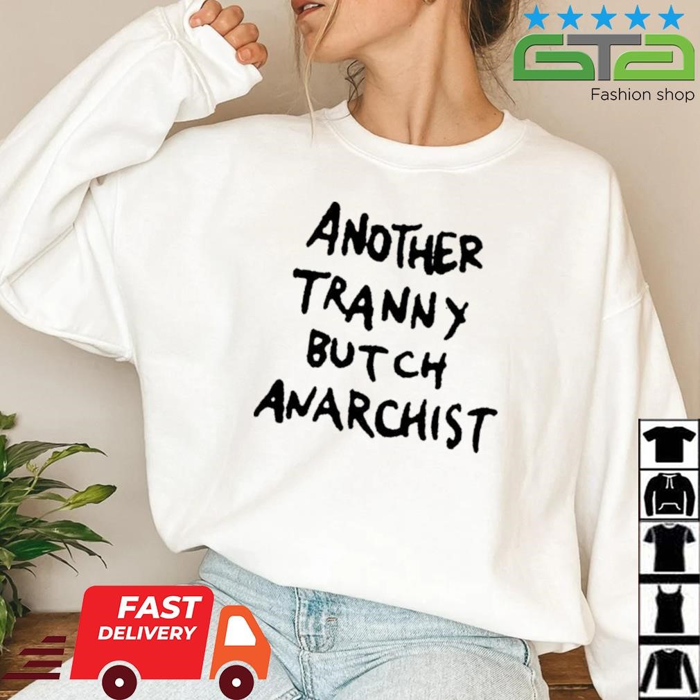 Another Tranny Butch Anarchist Shirt