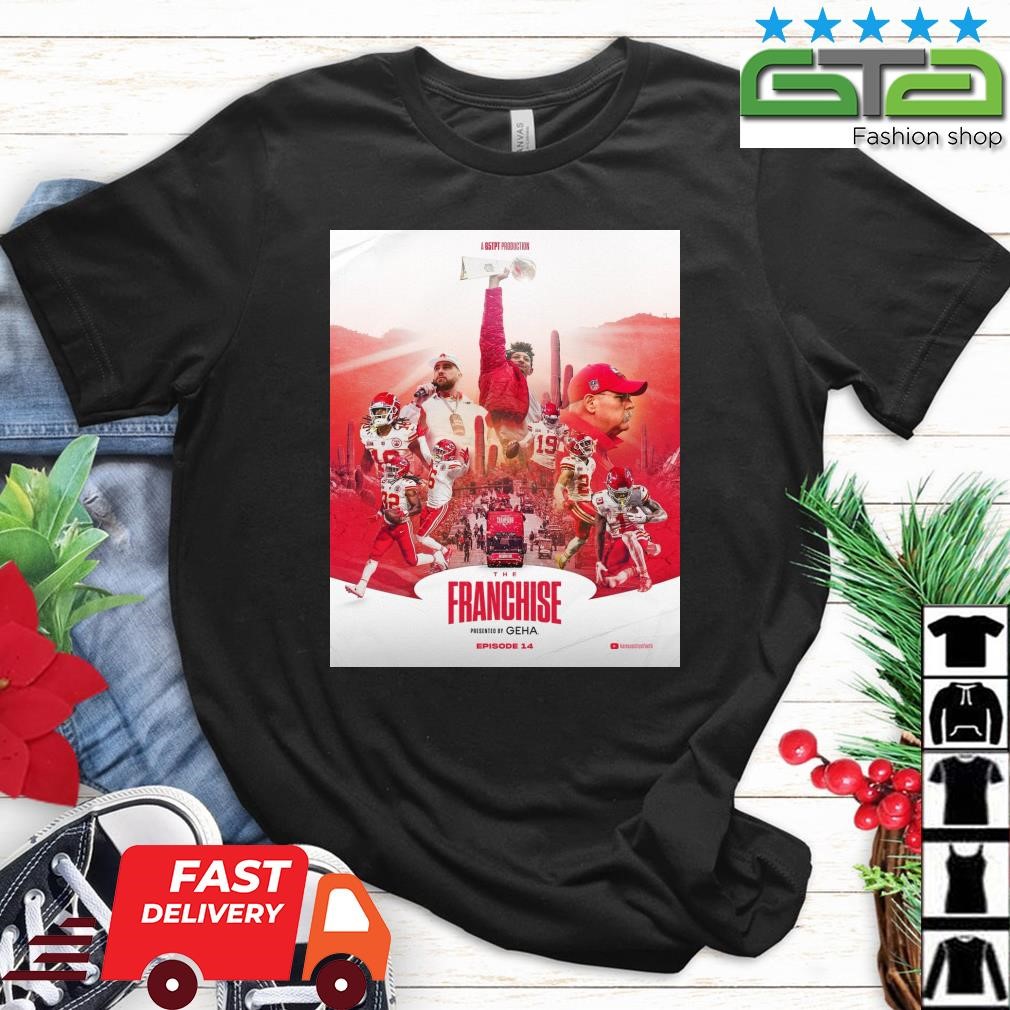 New episode Kansas City Chiefs of the franchise presented by geha shirt,  hoodie, sweater, long sleeve and tank top