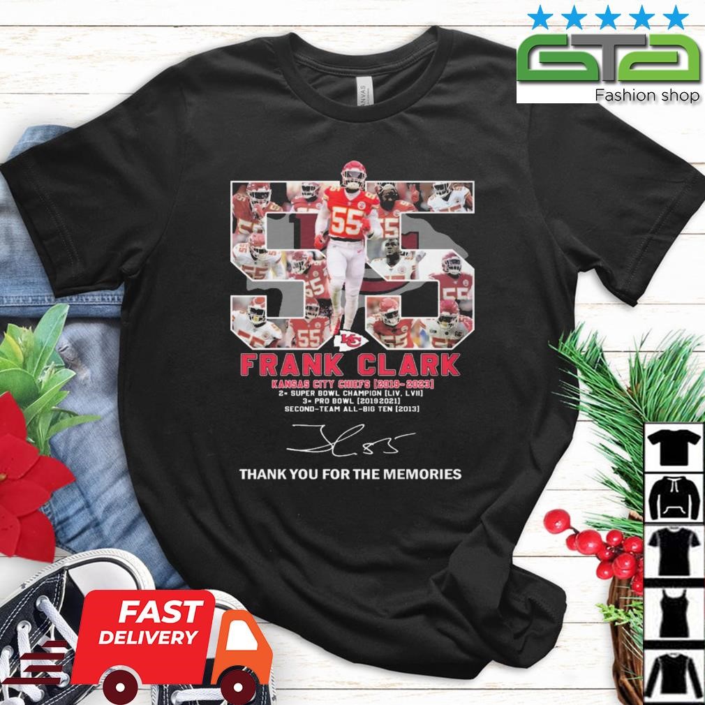 Official Frank Clark 55 Kansas City Chiefs 2019-2023 Thank You For The  Memories Signature T-shirt,Sweater, Hoodie, And Long Sleeved, Ladies, Tank  Top