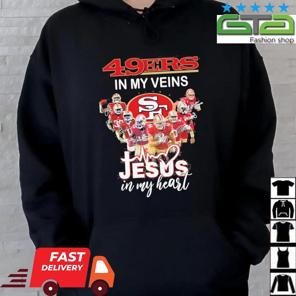 49ers Shirt San Francisco In My Veins Jesus In My Heart