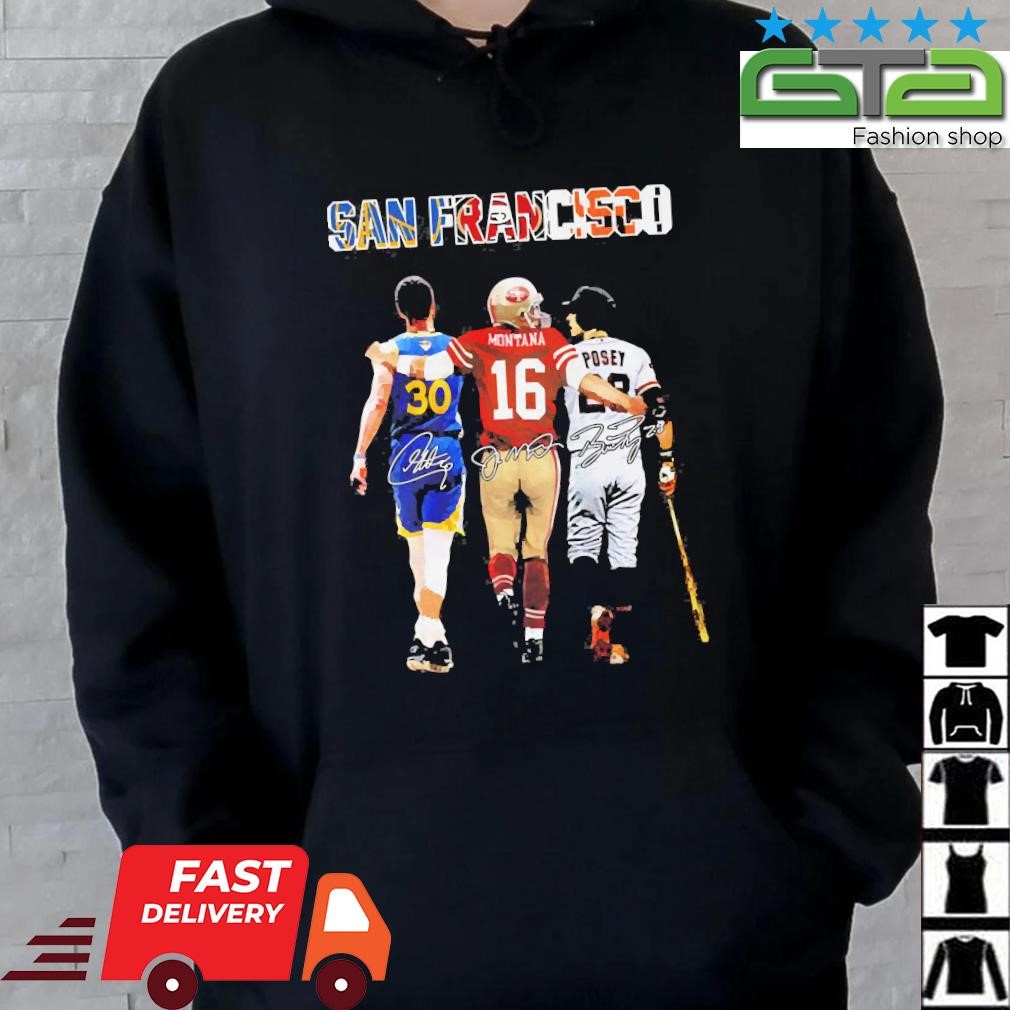 Stephen Curry Joe Montana And Buster Posey San Francisco City Of Champions  Signatures Shirt, hoodie, sweater, long sleeve and tank top