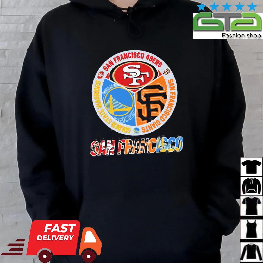 Official San Francisco Team Champions 49ers Giants And Golden State Warriors Shirt Hoodie.jpg