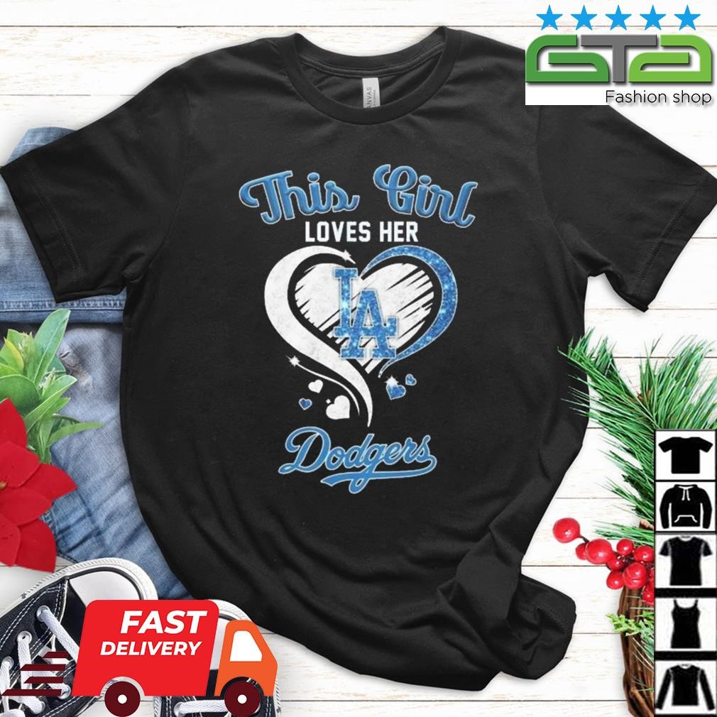 This girl loves her Los Angeles Dodgers diamond heart 2023 shirt, hoodie,  sweater, long sleeve and tank top