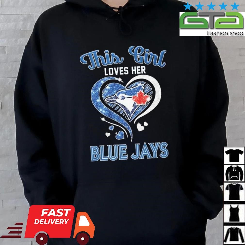 Heart This Girl Love Toronto Blue Jays Shirt, hoodie, sweater, long sleeve  and tank top