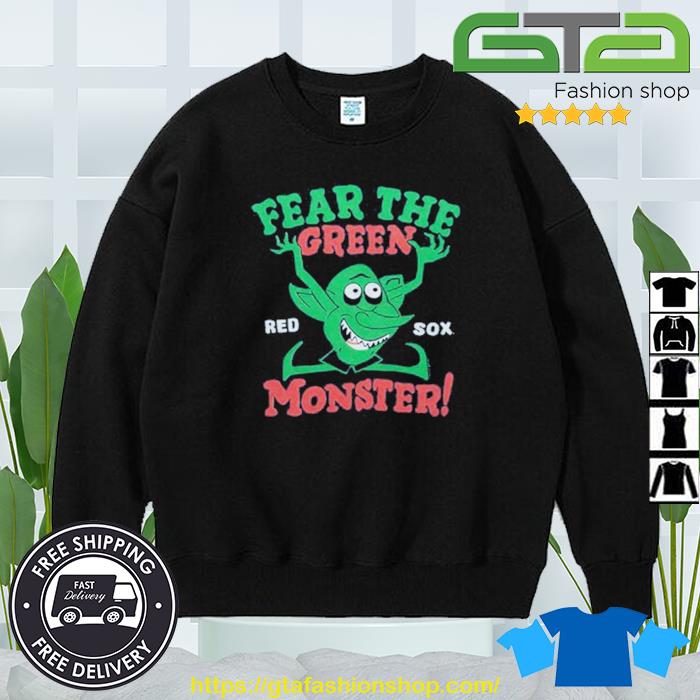 Fear The Green Monster Boston Red Sox T-Shirt, hoodie, sweater and long  sleeve