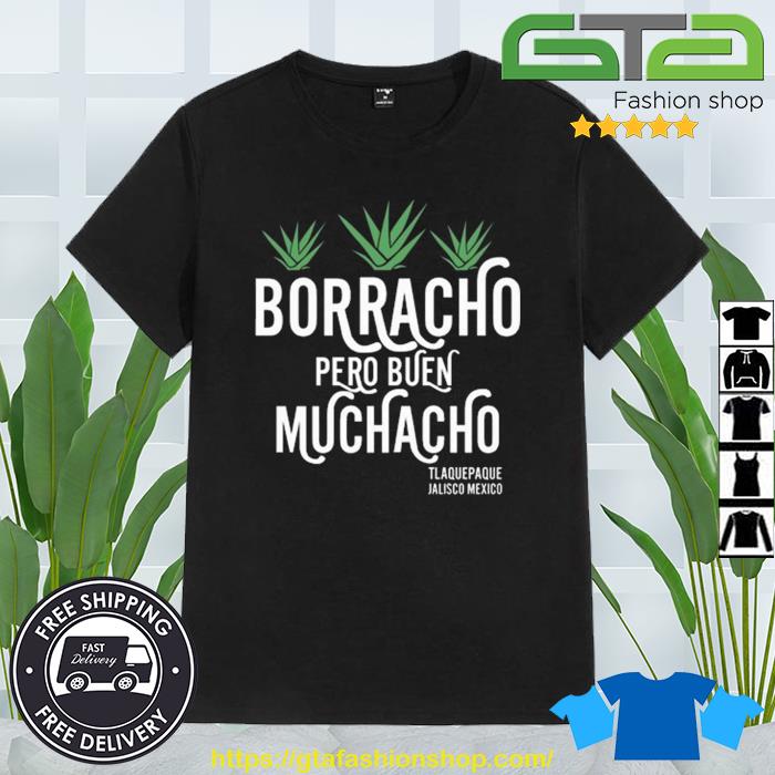 2023 Dani Rojas Borracho Pero Buen Muchacho Shirt