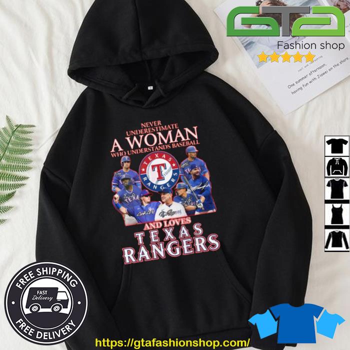 2023 Never Underestimate A Woman Who Understands Baseball And Loves Texas Rangers Shirt Hoodie