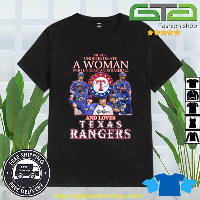 2023 Never Underestimate A Woman Who Understands Baseball And Loves Texas Rangers Shirt