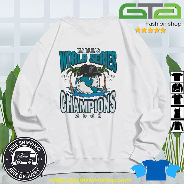 Florida Marlins 2003 World Series Champs Shirt, hoodie, sweater