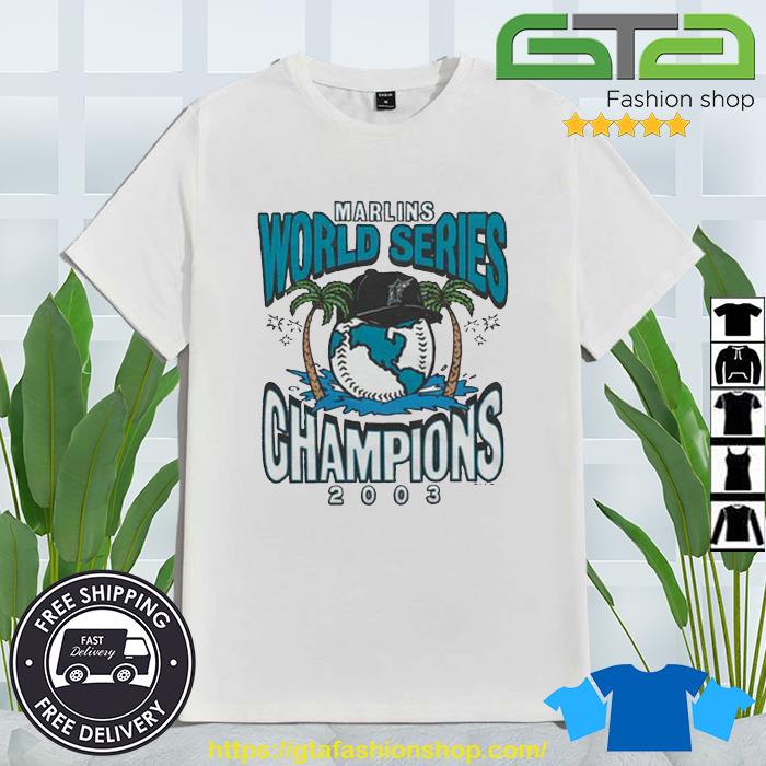 Florida Marlins 2003 World Series Champs Shirt, hoodie, sweater