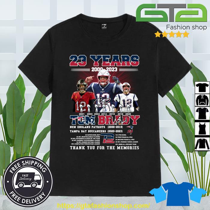 Funny 23 Years 2000 – 2023 Tom Brady New England Patriots 2000-2019 Tampa Bay Buccaneers 2020-2023 Thank You For The Memories Signature shirt
