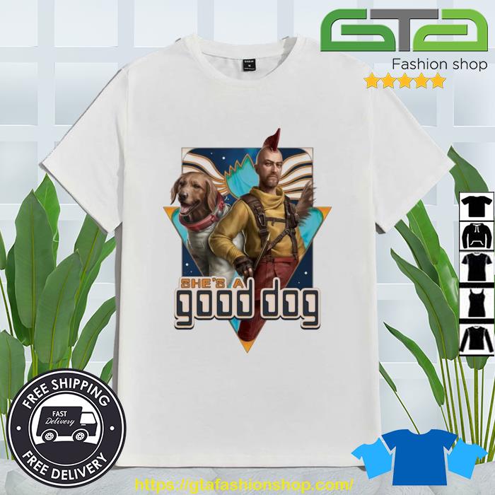 Guardians Of The Galaxy She's A Good Dog Shirt
