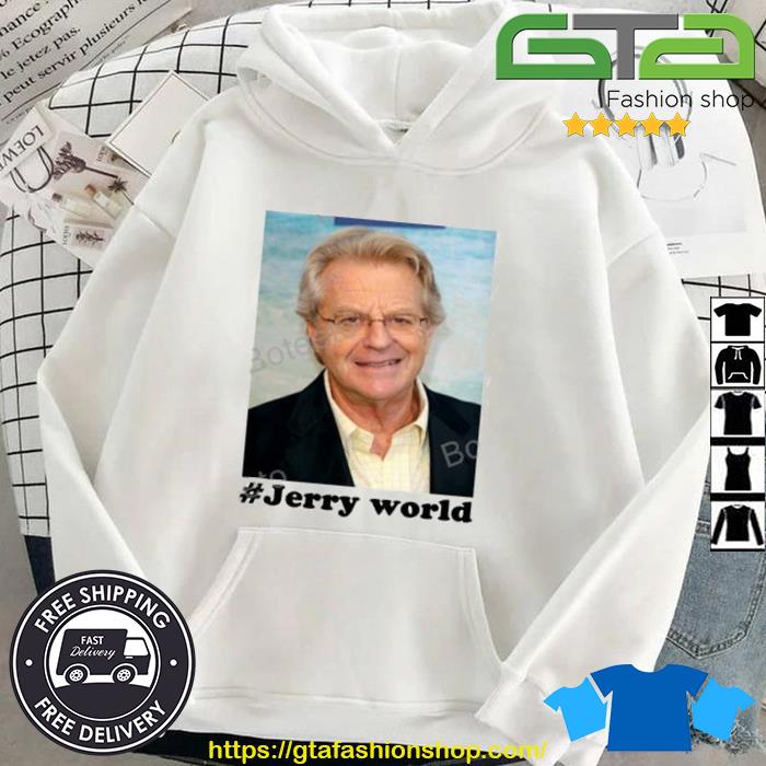 Jerry Springer World s Hoodie