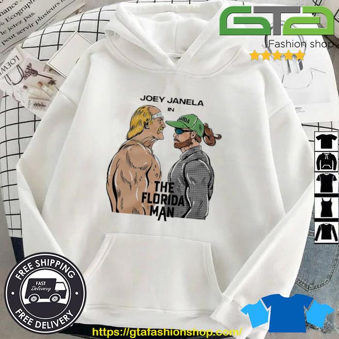 Joey Janela In The Florida Man Shirt Hoodie