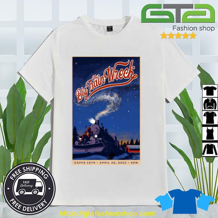 The Big Train Wreck Kaffe 1870 April 28 2023 Shirt