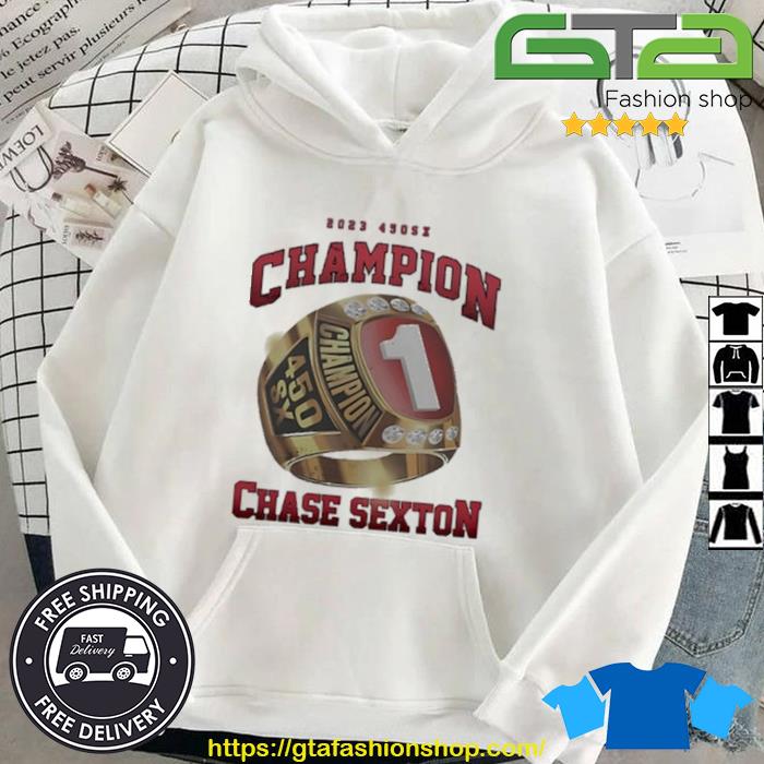 2023 450SX Champion Ring Chase Sexton Shirt Hoodie