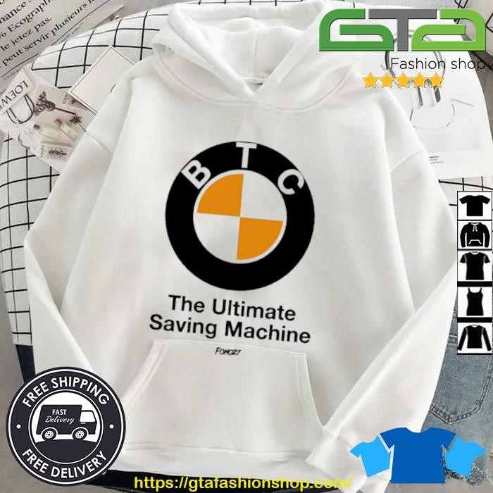 BTC The Ultimate Saving Machine Bitcoin Shirt Hoodie.jpg
