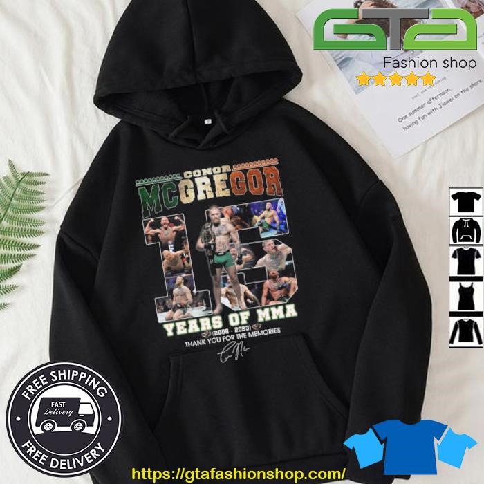 Conor Mcgregor 15 Years Of MMA 2008 – 2023 Thank You For The Memories Signature Shirt Hoodie.jpg
