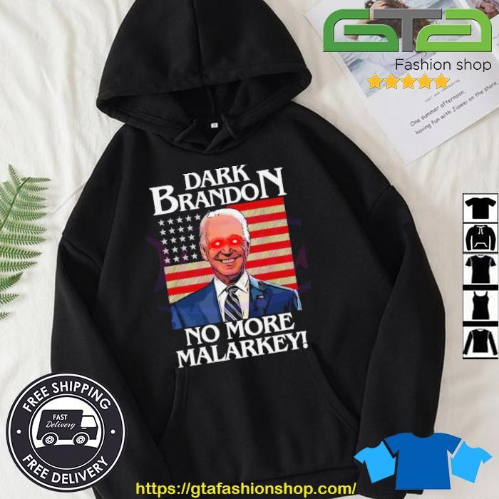 Dark Brandon No More Malarkey Presidential Meme USA Flag Shirt Hoodie.jpg