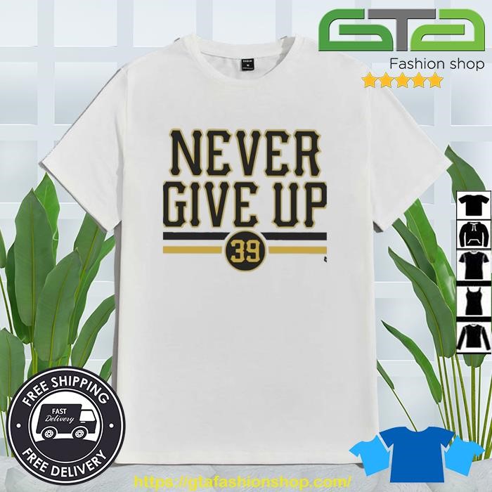 Drew Maggi Never Give Up Shirt