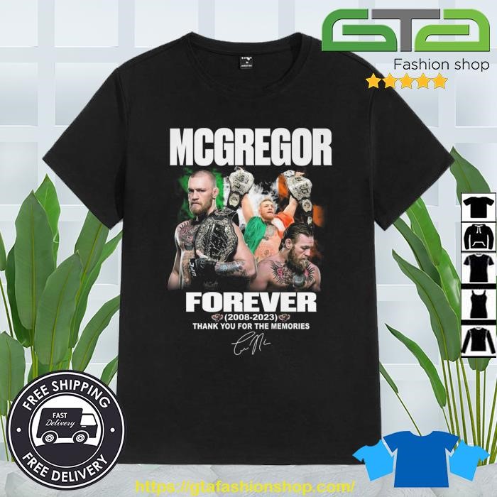 Mcgregor Forever 2008 – 2023 Thank You For The Memories Signature Shirt