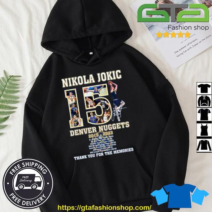 Nikola Jokic Denver Nuggets 2015 – 2023 Thank You For The Memories Signature Shirt Hoodie.jpg