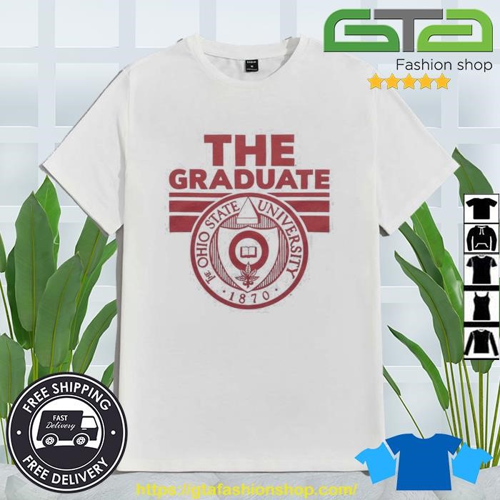 Ohio State University The Graduate Shirt